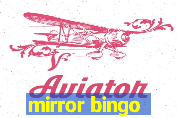 mirror bingo